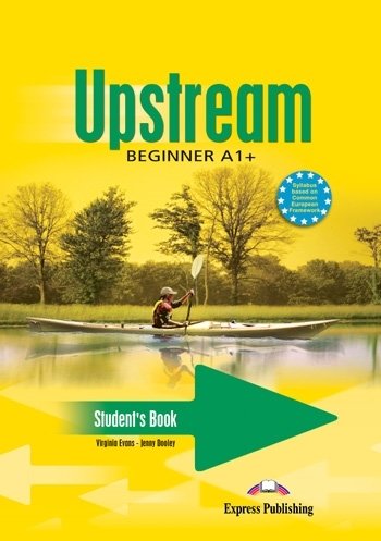 Upstream. Beginner A1. Student's Book + CD Evans Virginia, Dooley Jenny