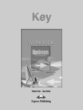 Upstream Pre-Intermediate B1. Workbook Key Evans Virginia, Dooley Jenny