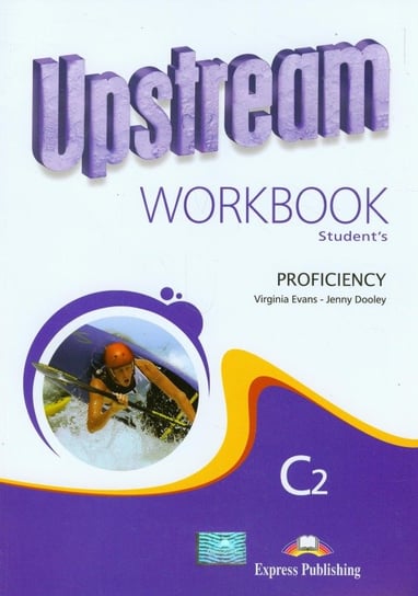Upstream. Proficiency C2. Workbook Evans Virginia, Dooley Jenny