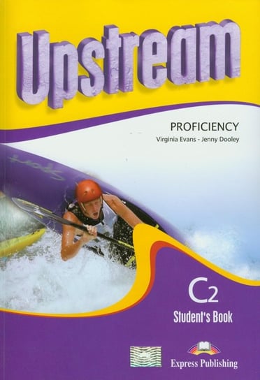 Upstream Proficiency Stydent's Book C2 + CD Evans Virginia, Dooley Jenny