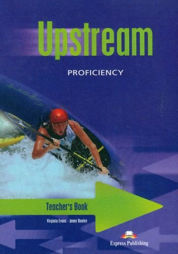 Upstream proficiency. Teacher's book Evans Virginia, Dooley Jenny