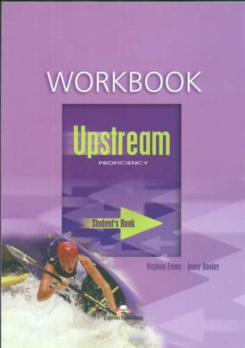 Upstream Proficiency Workbook Evans Virginia, Dooley Jenny