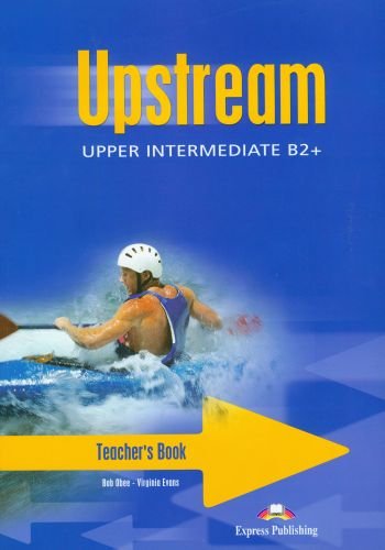Upstream upper intermediate. Teacher's book Obee Bob