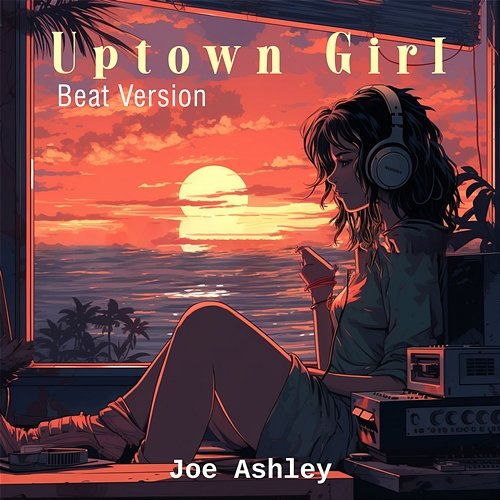 Uptown Girl Joe Ashley