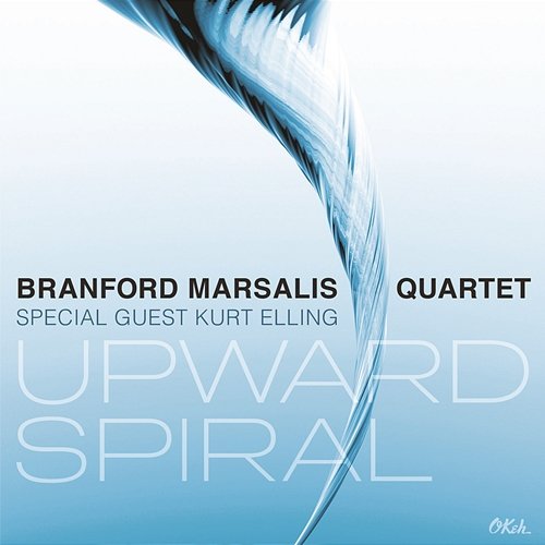 Upward Spiral Kurt Elling, Branford Marsalis