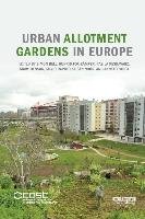 Urban Allotment Gardens in Europe Taylor&Francis Ltd.