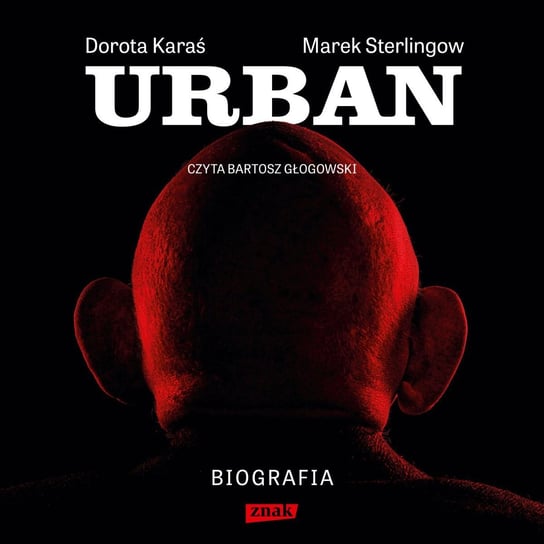 Urban. Biografia Karaś Dorota, Sterlingow Marek