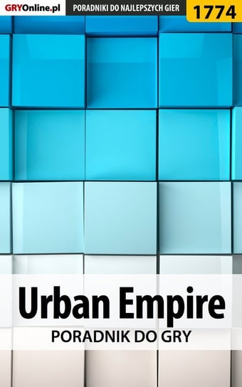 Urban Empire - poradnik do gry - ebook PDF Wiśniewski Łukasz Keczup