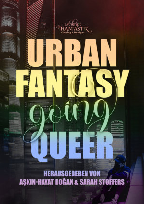 Urban Fantasy going Queer Art Skript Phantastik