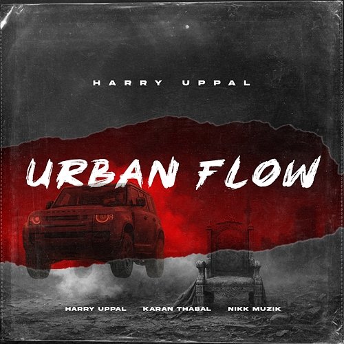 Urban Flow Karan Thabal, Nikk Muzik, Harry Uppal