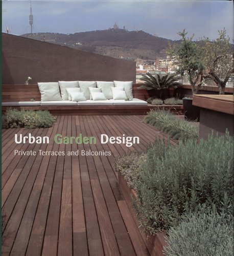 Urban Garden Design: Private Terraces and Balconies Opracowanie zbiorowe