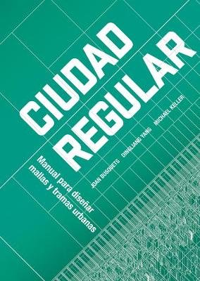 Urban Grids: Handbook on Regular City Design Joan Busquets