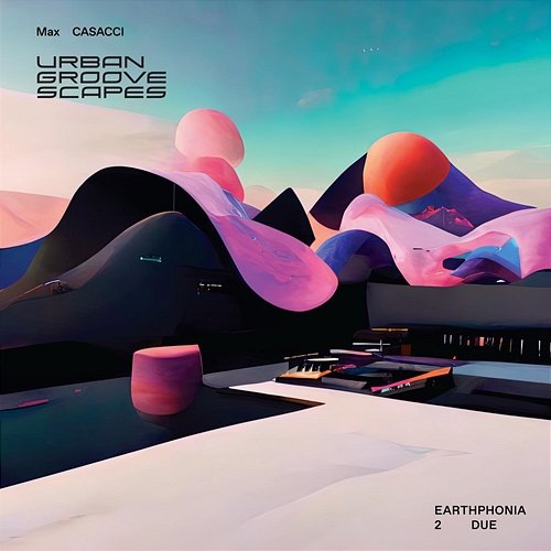 Urban Groovescapes (Earthphonia II) Max Casacci