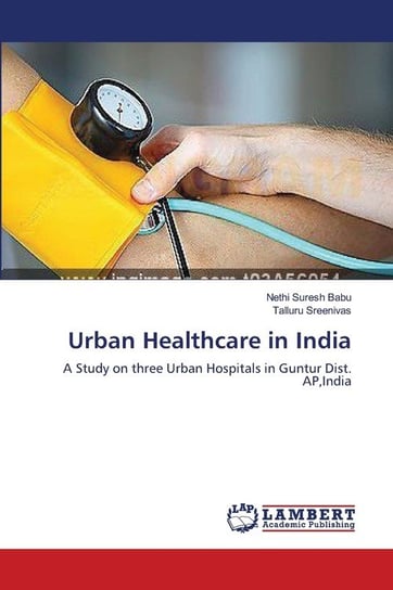 Urban Healthcare in India Suresh Babu Nethi