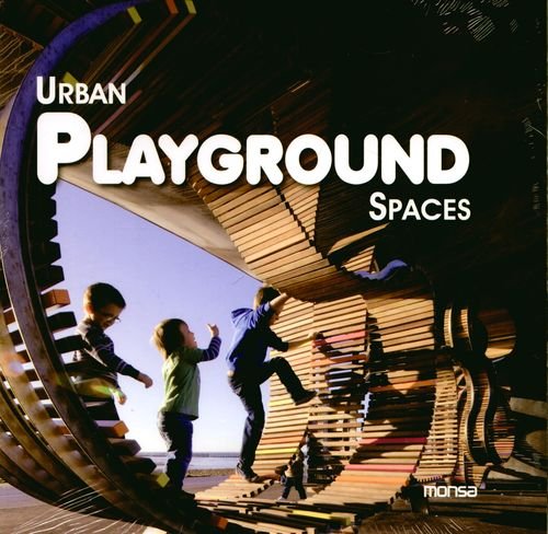 Urban playground spaces Opracowanie zbiorowe