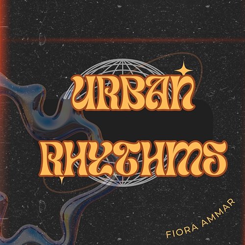 Urban Rhythms Fiora Ammar
