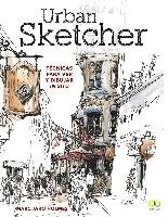 Urban sketcher : técnicas para ver y dibujar in situ Holmes Marc Taro