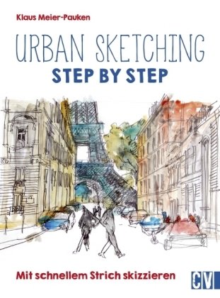 Urban sketching Step by Step Meier-Pauken Klaus