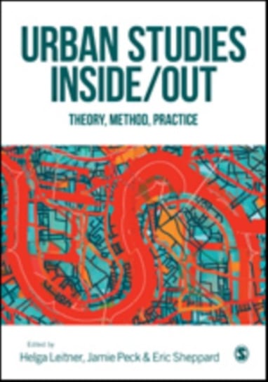 Urban Studies InsideOut: Theory, Method, Practice Opracowanie zbiorowe