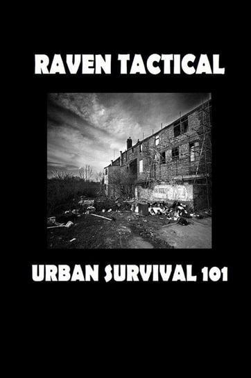 Urban Survival 101 Tactical Raven