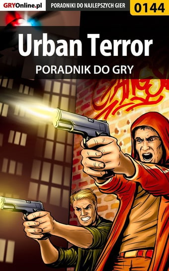 Urban Terror - poradnik do gry Szczerbowski Piotr Zodiac
