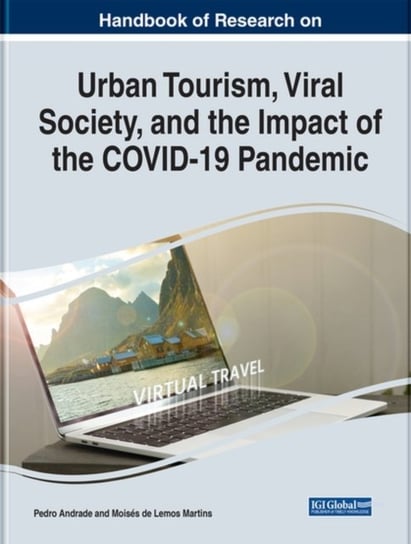 Urban Tourism, Viral Society, and the Impact of the COVID-19 Pandemic Pedro Andrade