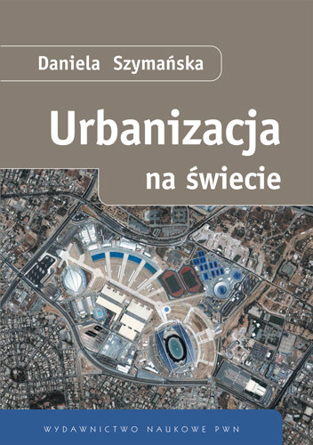 Urbanizacja na świecie Szymańska Daniela