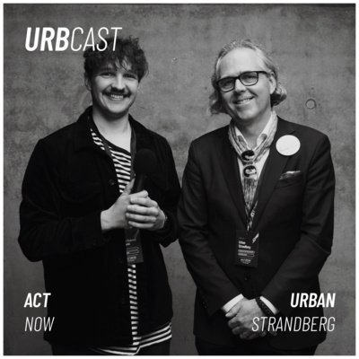 Urbcast x ACT NOW: How can the youth change our cities for the better? (guest: Urban Standberg - International Youth Think Tank) - Urbcast - podcast o miastach - podcast Żebrowski Marcin