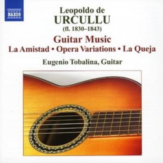 Urcullu: Guitar Music - La Amistad / Opera Variations / La Queja Tobalina Eugenio