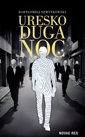 Uresko duga noc Bartłomiej Szmytkowski