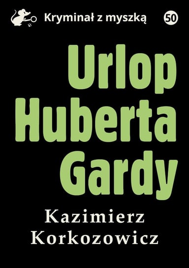 Urlop Huberta Gardy Korkozowicz Kazimierz