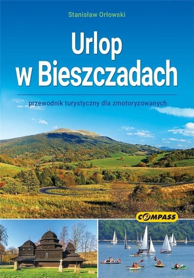 Urlop w Bieszczadach - przewodnik Opracowanie zbiorowe