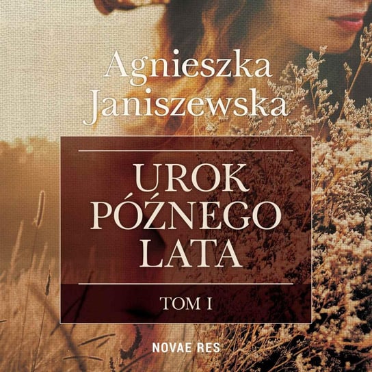 Urok późnego lata. Tom 1 - audiobook Janiszewska Agnieszka