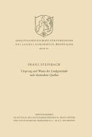 Ursprung und Wesen der Landgemeinde nach rheinischen Quellen Steinbach Franz