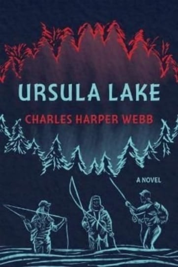 Ursula Lake Charles Harper Webb
