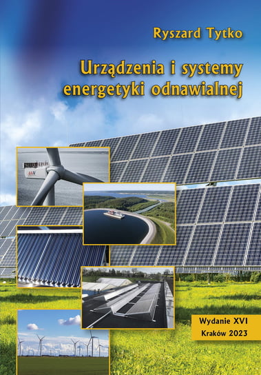 Urządzenia i systemy energetyki odnawialnej. Wydanie XVI Tytko Ryszard