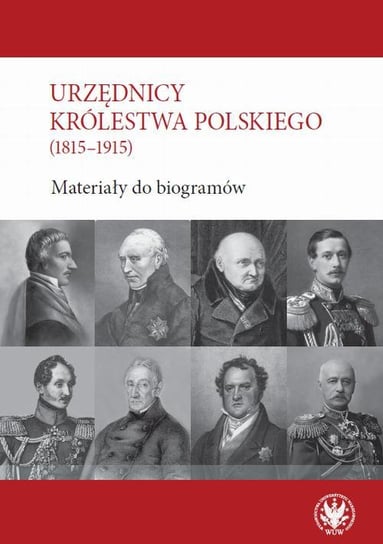 Urzędnicy Królestwa Polskiego (1815-1915). Materiały do biogramów Kulecka Alicja