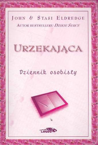 Urzekająca. Dziennik osobisty Eldredge John, Eldredge Stasi