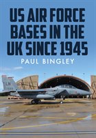 US Air Force Bases in the UK Bingley Paul