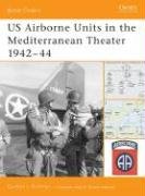Us Airborne Units in the Mediterranean Theater 1942 - 44 Rottman Gordon L.
