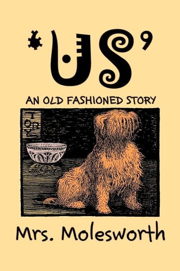"Us" by Mrs. Molesworth, Fiction, Historical Mrs. Molesworth