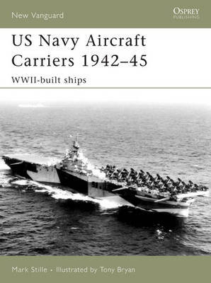 US Navy Aircraft Carriers 1939-45: WWII-built Ships Stille Mark