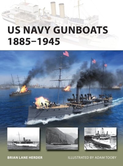 US Navy Gunboats 1885-1945 Brian Lane Herder