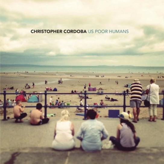 Us Poor Humans Cordoba Christopher