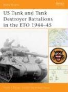 US Tank And Tank Destroyer Battalions in the Eto 1944–45 Zaloga Steven J.