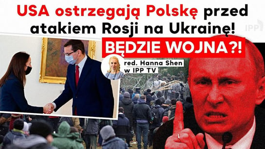 USA ostrzegają Polskę przed atakiem Rosji na Ukrainę! Będzie wojna?! - Idź Pod Prąd Na Żywo - podcast Opracowanie zbiorowe