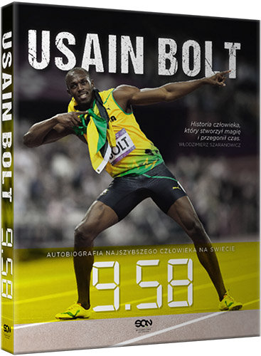 Usain Bolt: 9.58. Autobiografia najszybszego człowieka na świecie Bolt Usain