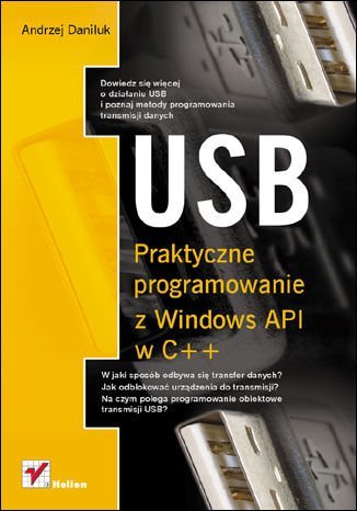USB. Praktyczne programowanie z Windows API w C++ Daniluk Andrzej