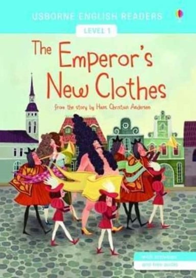 Usborne English Readers Level 1: The Emperor's New Clothes Mackinnon Mairi