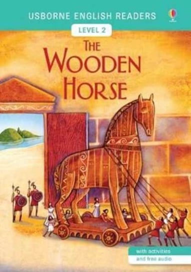 Usborne English Readers Level 2: The Wooden Horse Mackinnon Mairi